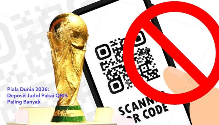 Piala Dunia 2026: Deposit Judol Pakai QRIS Paling Banyak